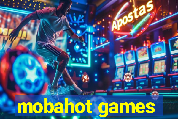 mobahot games